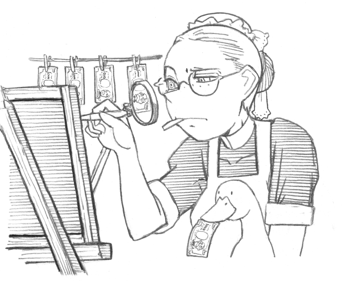 【娯楽の少ないお屋敷での数少ないメイドのホビー】
趣味の 紙 幣 偽 造 