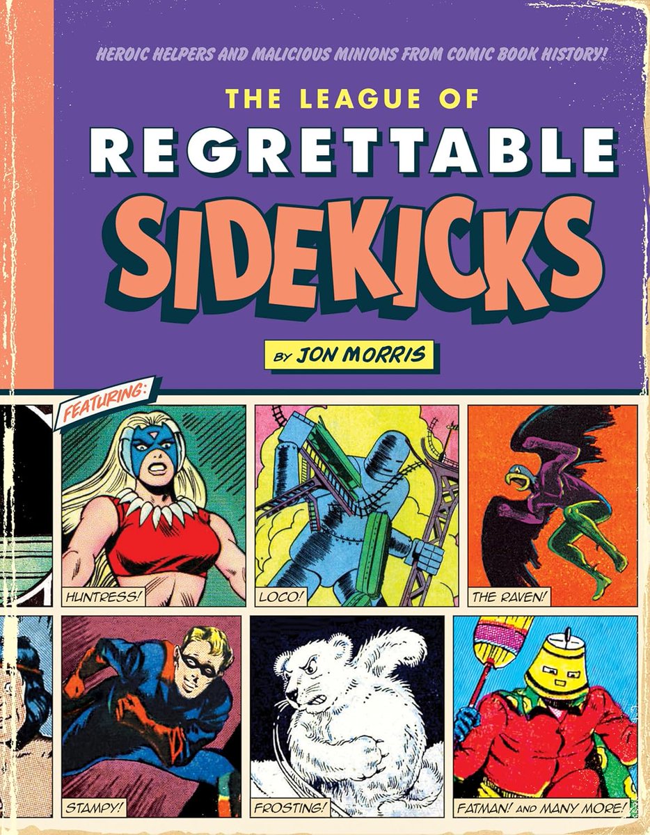 PulpArtMedia's tweet photo. The League of Regrettable Sidekicks: Heroic Helpers from Comic Book History! Hardcover by Jon Morris
Available Here: https://t.co/RJ96vHURPk
#comicart #goldenagecomics #sidekicks https://t.co/5337EgqCgb
