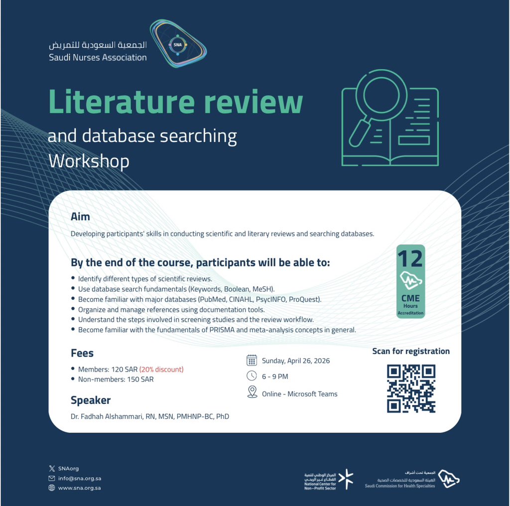 تعلن الجمعية السعودية للتمريض عن إقامة ورشة علمية بعنوان:
Literature Review &amp; Database Searching

التاريخ: الأحد 26 أبريل 2026
الوقت: 6:00 – 9:00 مساءً
المكان: عن بُعد (Microsoft Teams)
معتمدة بـ 12 ساعة تعليم طبي مستمر (CME)

للتسجيل:
sna.org.sa/reserv/

#التمريض