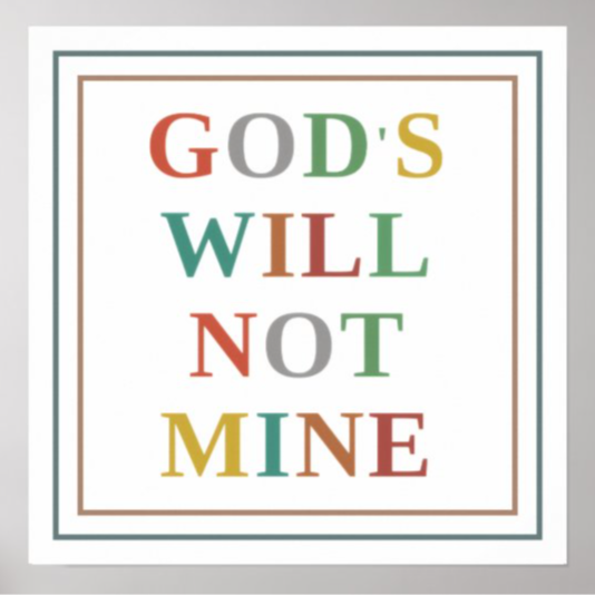 NickOlahJohn's tweet image. Gods Will Not Mine Colorful Modern Christian Poster. 

zazzle.com/gods_will_not_…

Surrendering to a higher plan: "God's Will, Not Mine" (Matthew 16:24). #posters #faith #godswill