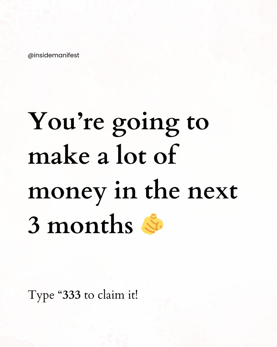 insidemanifest's tweet image. This is your sign. 💰

Big money moves are coming your way.

Type '333' if you’re ready.