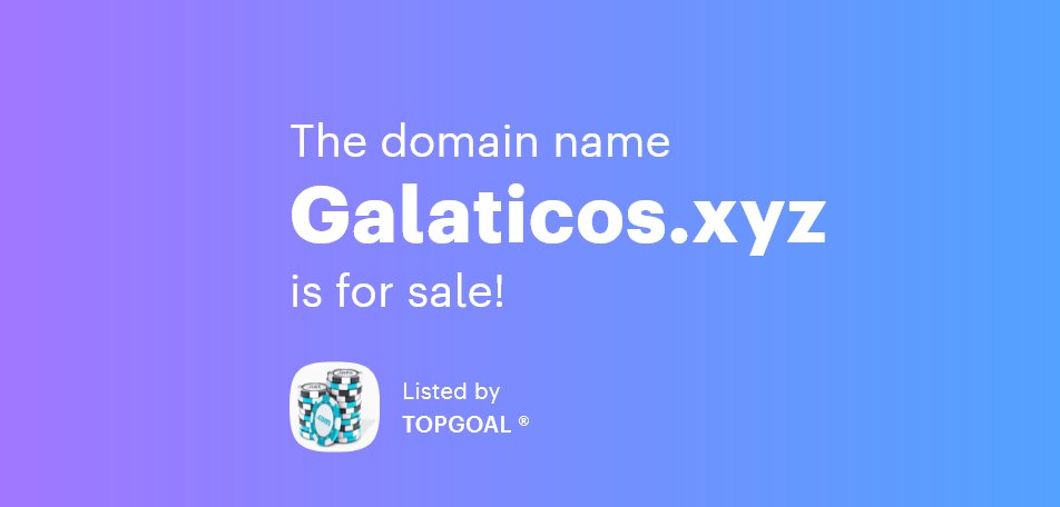 Topgoal's tweet image. Amazing .xyz name are for sale:

 💫  GALATICOS.XYZ   💫

✨#available  and  #eternity  ✨

Branding and Engagement.    

Always Just one🖱️    

DM for more information @Topgoal ®