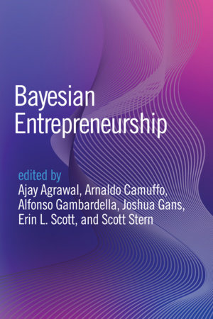 joshgans's tweet photo. Our new book, a collection of papers, Bayesian Entrepreneurship is out now. You can buy it or download it for free here: https://t.co/0705WFr1GN https://t.co/dcJUu3isRH