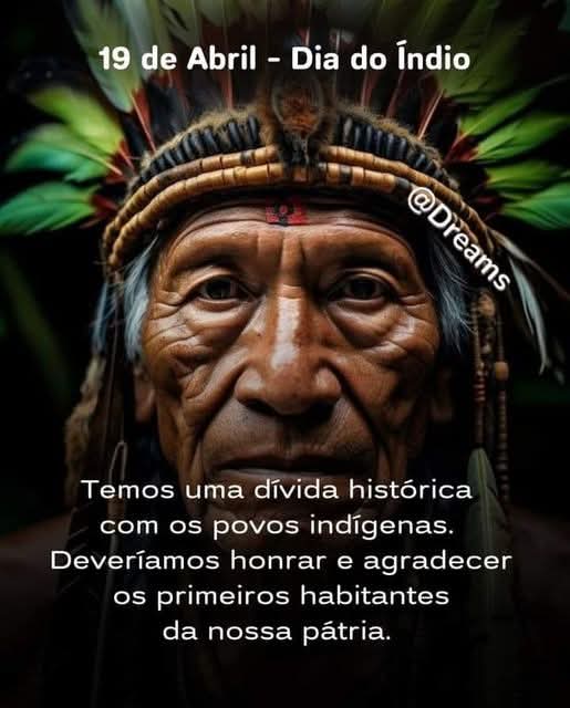 19 de abril- Dia do Índio- Povos Originários