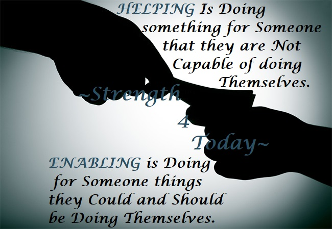 Strengthfor2day's tweet image. HELPING Is Doing Something For Someone
That They Are Not Capable of Doing Themselves.
ENABLING Is Doing For Someone
Things They Could And Should
Be Doing Themselves.

#Definition #Helping #Enabling #Doing #Themselves #Capable #Could #Should #RecoveryPosse #Strengthfor2day