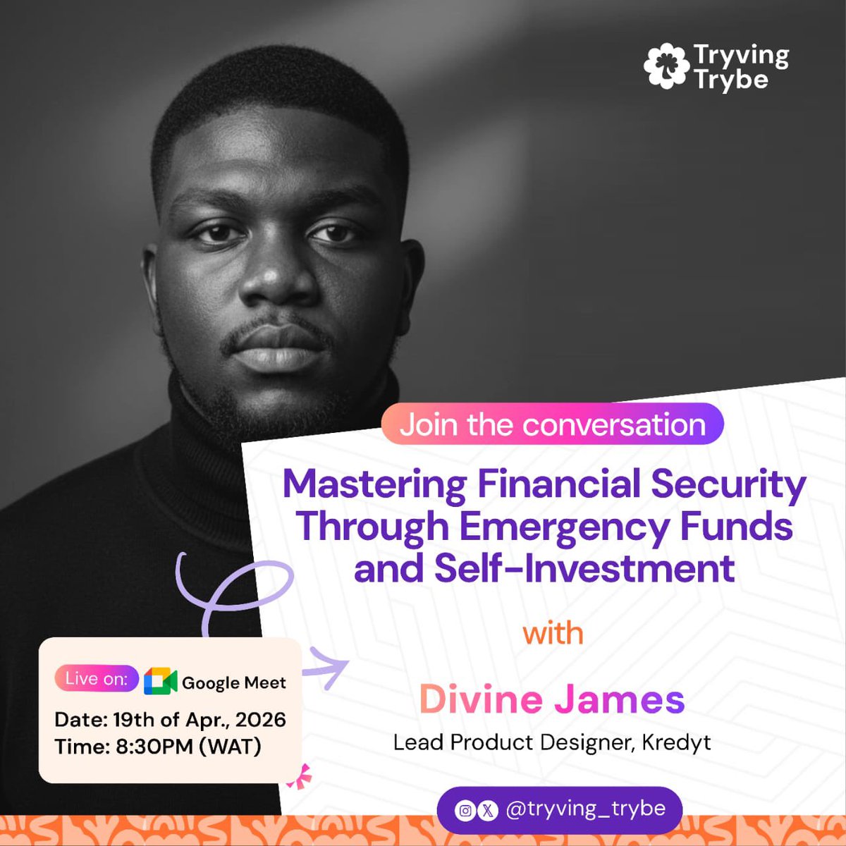 TryvingTrybe's tweet photo. 🔥ANNOUNCEMENT!!!

We’ll be having an insightful Career Talk Session this weekend! 💼✨

TOPIC: Mastering Financial Security Through Emergency Funds and Self-Investment

Speaker: Divine James @drealblackfendi 

Date: Sunday, 19th of April, 2026

Time: 8:30 PM

Venue: Google Meet https://t.co/DqpTEVw5tA
