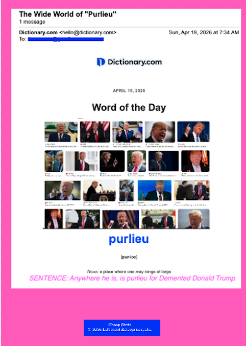 AmyGDal08328672's tweet image. Donald Trump Word of the Day by
Cheap Shots © 2026 Left Field Enterprises, Ltd.
#WOD #wordoftheday #TrumpIsARapist #TrumpIsACriminal
#TrumpIsAPredator #TrumpIsaTerrorist #TrumpisATraitor
#TrumpIsaFascist #MAGA #MAGAloons #TrumpIsALoser
#dementiadon #trumpsux
