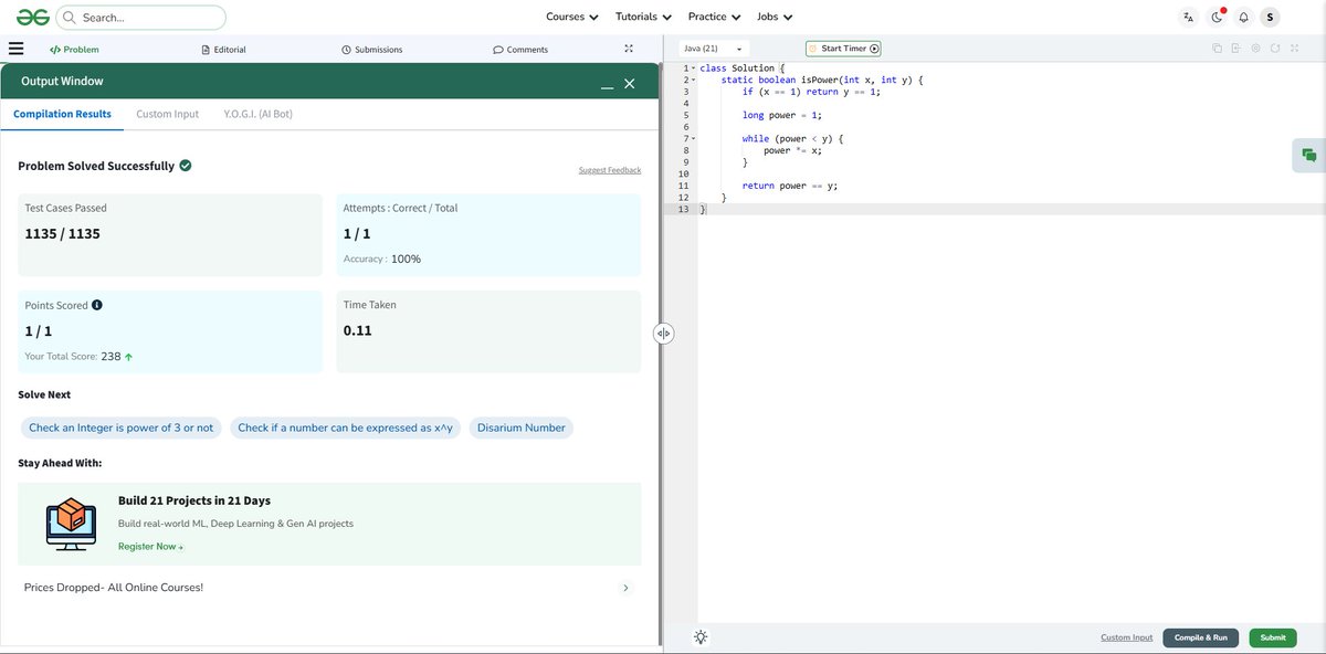Saara729797's tweet image. 🔥 Day 55/60 – #GeeksforGeeks × #NPCI POTD Challenge

✅ Day 55 solved — Check for Power
🎯 Mission: 60 days straight
💻 Focused on Math Logic + Edge Cases
#Day55 #60DaysOfCode #DSA #Coding #Programming #Java #Math #DeveloperJourney 🚀