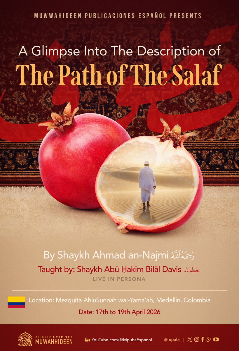 Mpubs's tweet photo. 📣FINAL DAY❗️

🇨🇴@MpubsEspanol Seminar in Colombia

📜A Glimpse Into The Description of The Path of The Salaf
 🖋️by: Shaykh Ahmad an-Najmi رحمه الله

👤taught by: Shaykh @AbuHakeemBilal حفظه الله LIVE in Person
 
🕌Masjid AhluSunnah wal-Yama’ah, Medellín, Colombia

🎥LIVE Video Broadcast: 

📘Lesson 3 @ 4:30pm Colombia Time: https://t.co/HVLQXGhbKz

📙Lesson 4 @ 6:30pm Colombia Time: https://t.co/41gu6EsZya
إن شاء الله
