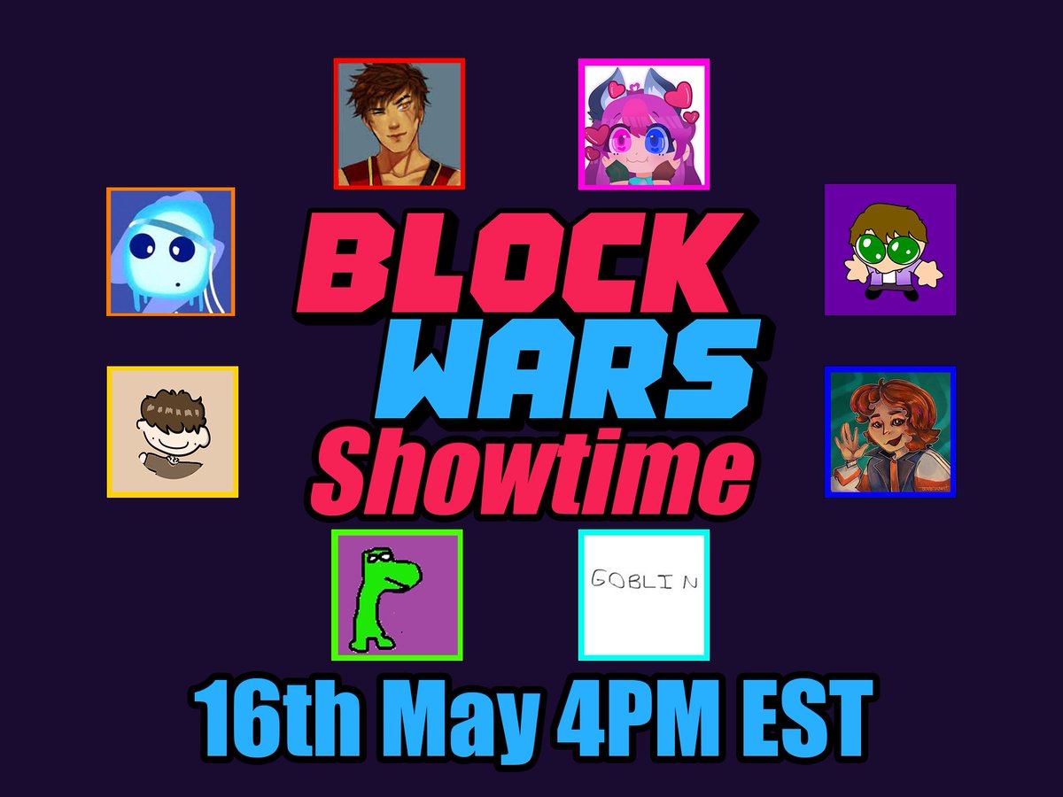 ItMightBeVid's tweet photo. Announcing Block Wars: Showtime! Also, 8 captains who made their own teams!
Comets: @_Satyr_13
Fighters: @YoYo_0014
Thunders: @cathal_lol
Giants: @Erikfzf
Archers: @GoblinShpirits
Bandits: @ItMightBeVid
Phantoms: @JaedidLive
Knights: @SimplyAlwxis

Tune in on May 16th at 4PM EST! https://t.co/6lWXROGjWV