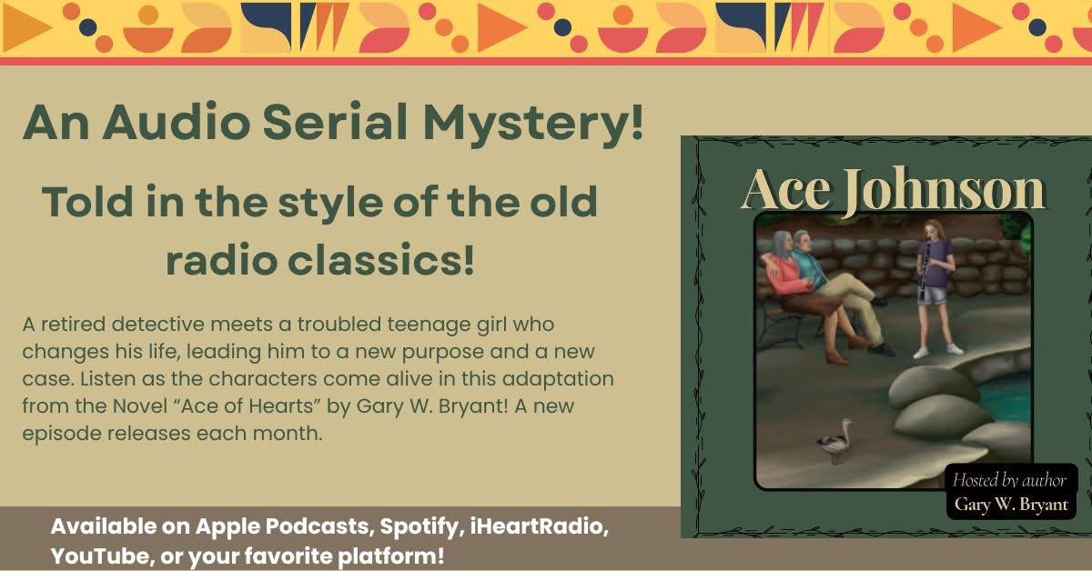GaryBryant_64's tweet image. Ace Johnson's voice springs from the page in the serial, audio adaptation of the book, "Ace of Hearts." Listen to "Ace Johnson: Mysteries with Heart!" 
#DetectiveStory #PurposeDriven
open.spotify.com/show/4Wp4XUZ9g…