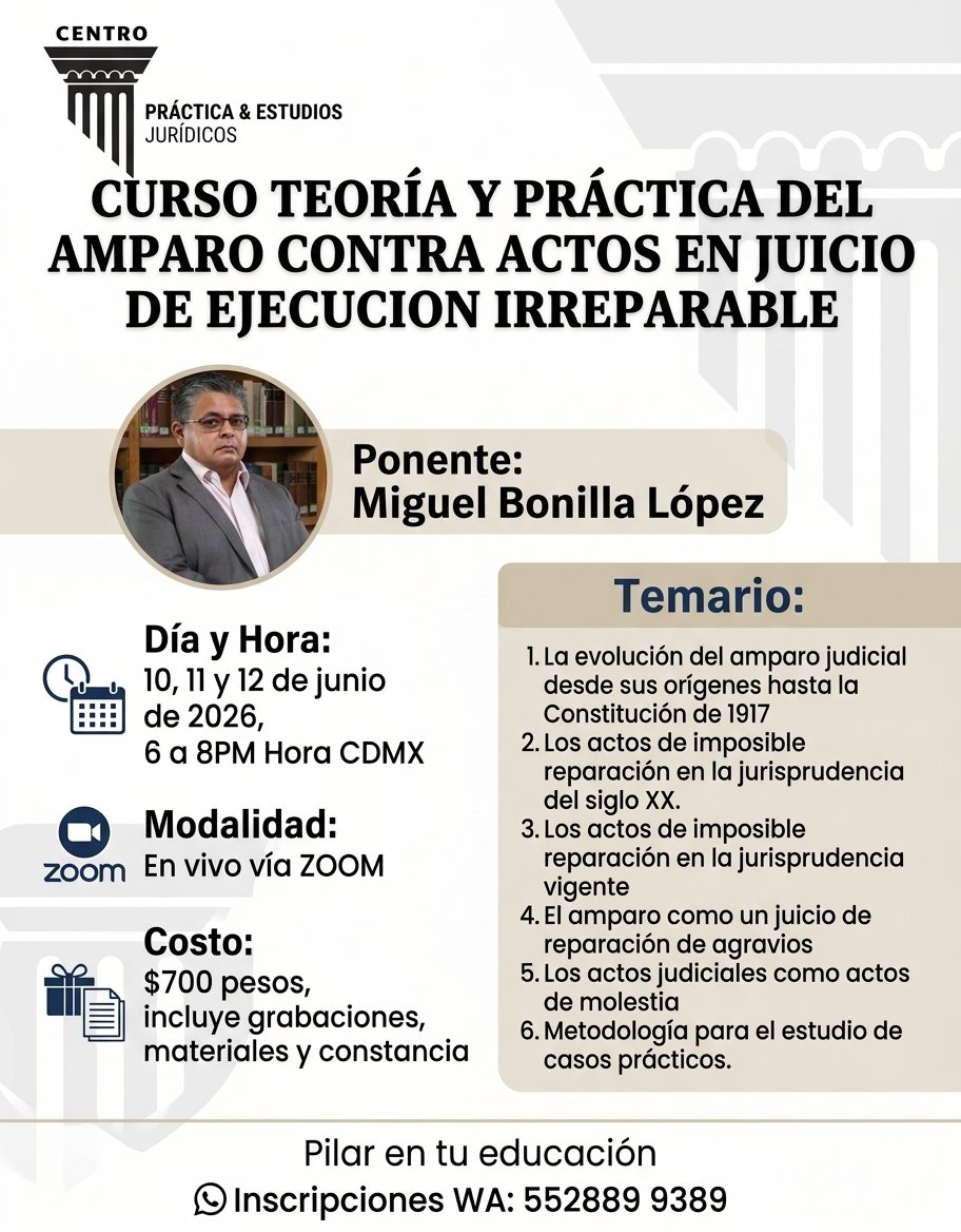 erick_mena's tweet photo. 📣 CURSO TEORÍA Y PRÁCTICA DEL AMPARO CONTRA ACTOS EN JUICIO DE EJECUCION IRREPARABLE.

🎓 Impartido por Miguel Bonilla López
@cuestionesjuris
💻 Modalidad: Virtual (en vivo, vía zoom, Miércoles 10, Jueves 11 y Viernes 12 de junio de 2026, 6 a 8PM Hora CDMX)
Inscripción WA: 55 2889 9389