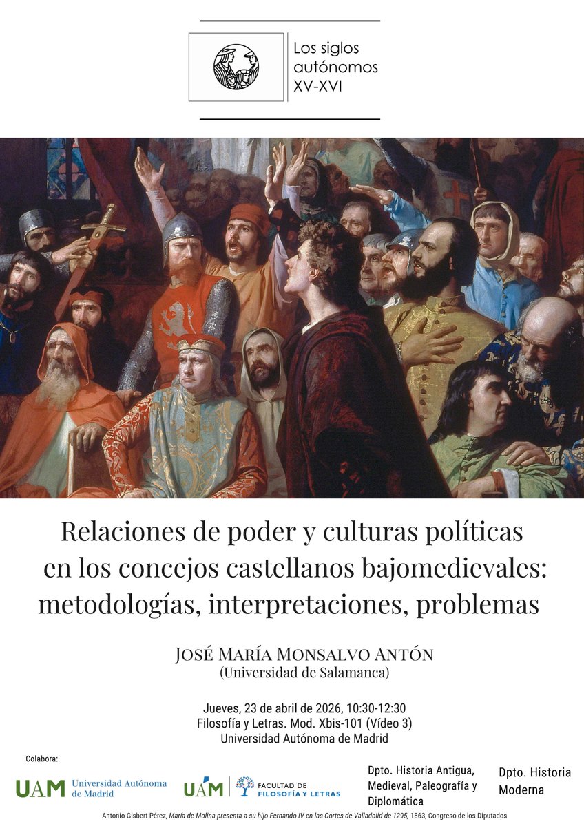 mumimhas's tweet photo. Este jueves día 23 a las 10:30 en la Facultad de Filosofía y Letras de la UAM, mod. Xbis-101 (Sala de Vídeo 3) celebraremos la conferencia de José M. Monsalvo "Relaciones de poder y culturas políticas en los concejos castellanos bajomedievales. #UAM #Historia #Historiamedieval https://t.co/LL8rXds1ew