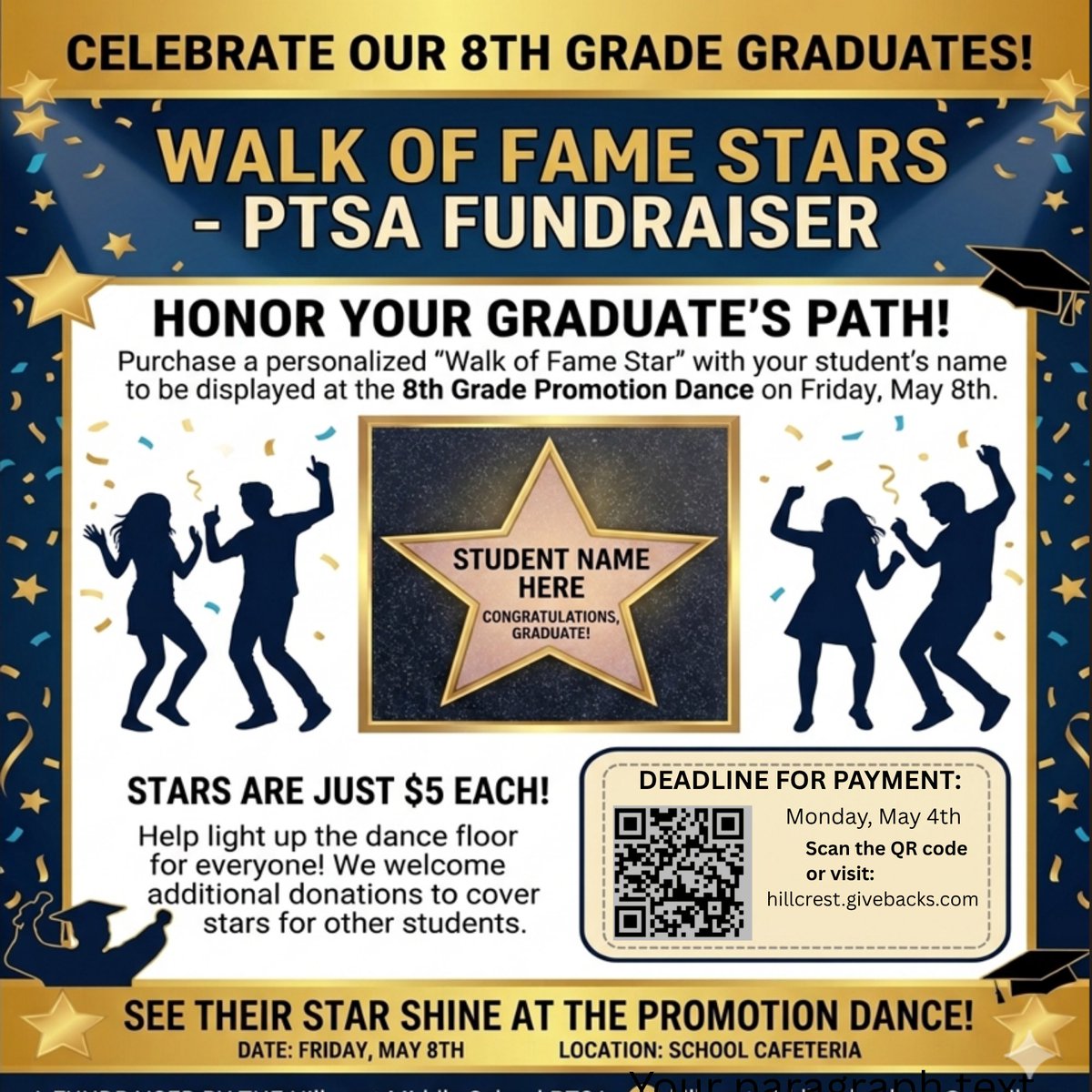 HMS_Athletics28's tweet image. 🎓⭐ Celebrate your 8th grader with a personalized Walk of Fame Star!
$5 each • Displayed at the May 8 Promotion Dance
🗓 Order by May 4
📲 hillcrest.givebacks.com
#8thGrade #PTSA #WalkOfFame