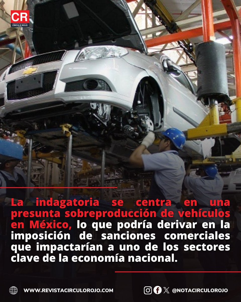 NotaCirculoRojo's tweet image. #Negocios | La investigación iniciada por Estados Unidos contra la industria automotriz mexicana, bajo la Sección 301, ha encendido alertas en el sector, que advierte posibles afectaciones a la competitividad, las inversiones y el empleo en la región de Norteamérica.

#Automotriz