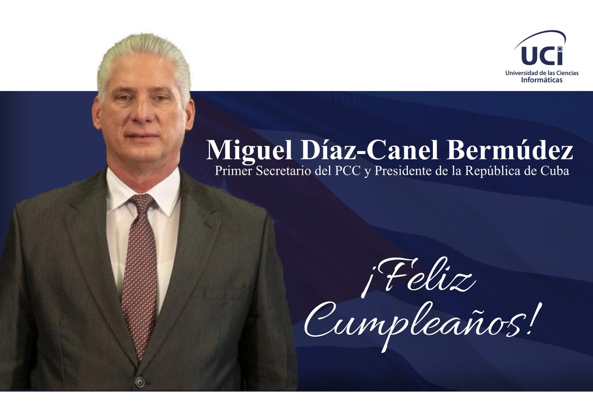 universidad_uci's tweet photo. 🎉 ¡Muchas felicidades a nuestro Presidente, @DiazCanelB! En este día especial, reciba todo el cariño y respeto de nuestra comunidad universitaria. Gracias por su entrega y consagración. Unidos por #Cuba, conectados al futuro y la #Revolución. ♥️🇨🇺 ¡Feliz cumpleaños! 🎊 https://t.co/3dwK4OYmvS
