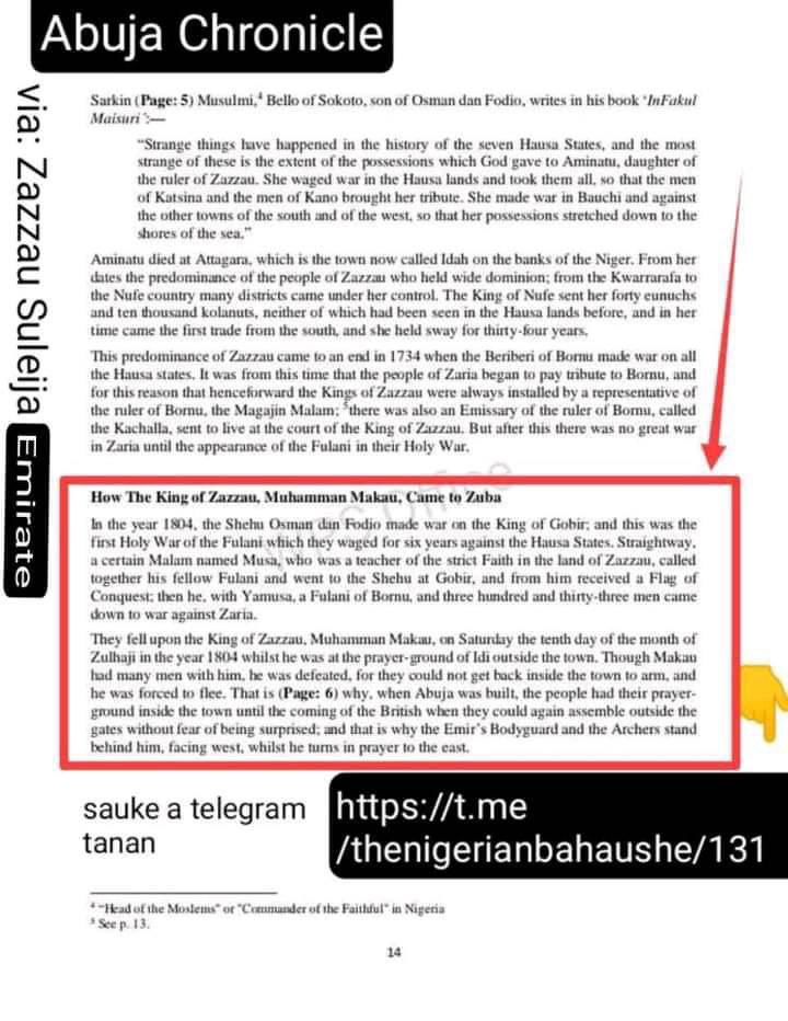 When King Makau of Zazzau was attacked on Eid day at the Eid ground during the Fulani Jihad, he was unable to defend himself due to lack of weapons and preparation. He fled southward and later established new settlements, forming Suleja from Suleiman Ja (Jatau) and Abuja from
