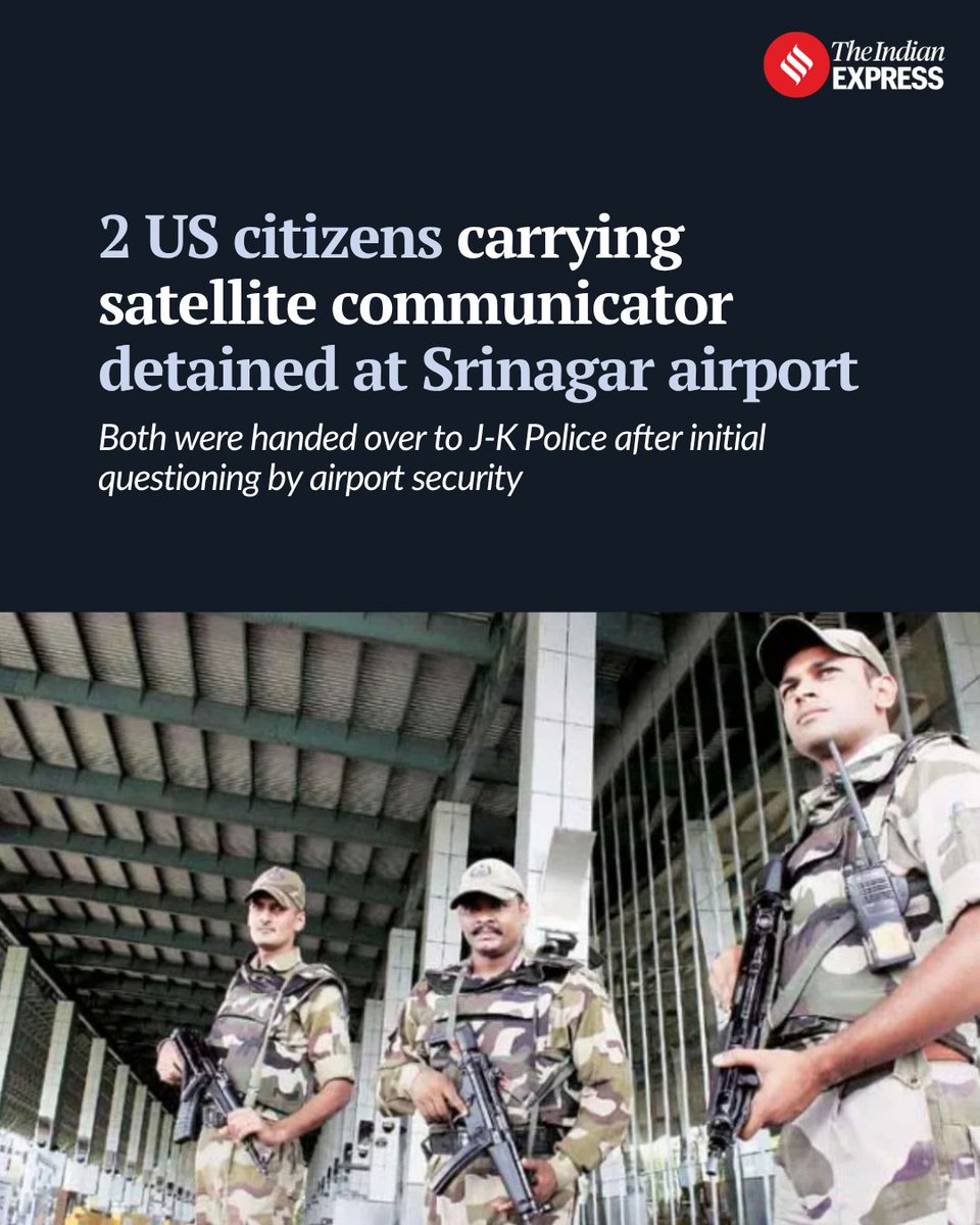 Two US citizens were detained at Srinagar airport on Sunday after security personnel recovered a satellite communicator and GPS device from their luggage during routine screening, officials said. The primary traveller was identified as Jeffry Scott Prather, while his associate is