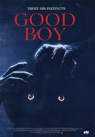 TallyMichelle4's tweet image. #NowWatching #FilmX 

#GoodBoy (2025) 🐕

A loyal dog moves to a rural family home with his owner, only to discover supernatural forces lurking in the shadows.