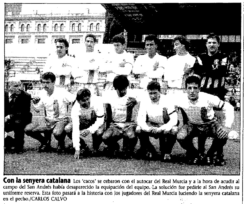 👕 Como anécdota final, el 4 de abril de 1993 el <a href="/realmurciacfsad/">Real Murcia CF</a> jugó contra la <a href="/uesantandreu/">Unió Esportiva Sant Andreu</a> con la equipación reserva del propio conjunto andreuenc. El Murcia portó la "senyera" catalana en el Narcís Sala tras sufrir el robo de sus equipaciones en su autocar la noche anterior.