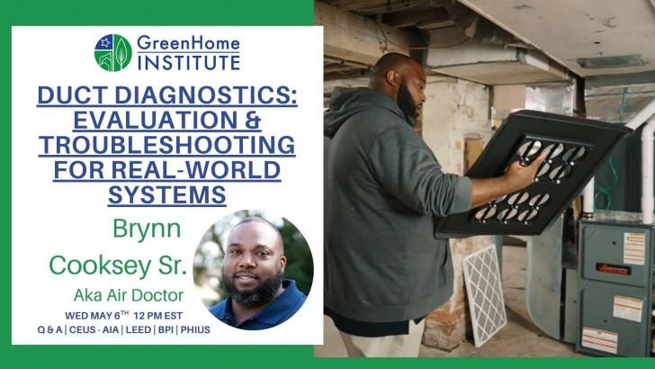 Free Webinar: Duct Diagnostics - Evaluation &amp; Troubleshooting for Real-World Systems, May 6, 12 pm ET buff.ly/cxAV7Wy #GreenHomeInstitute #ducts #HVAC #building #homes #airflow #ductleakage #indoorairquality #IAQ #health #energy #energyefficiency #free #greenbuilding