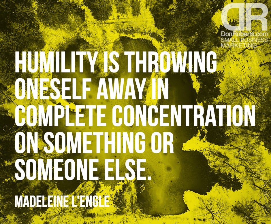 DonRoberts's tweet image. Motivation of the Day - "Humility" Part V: Tag someone if this inspires you. #motivationalquote #inspirationalquote #enjoylife #sanjosecalifornia