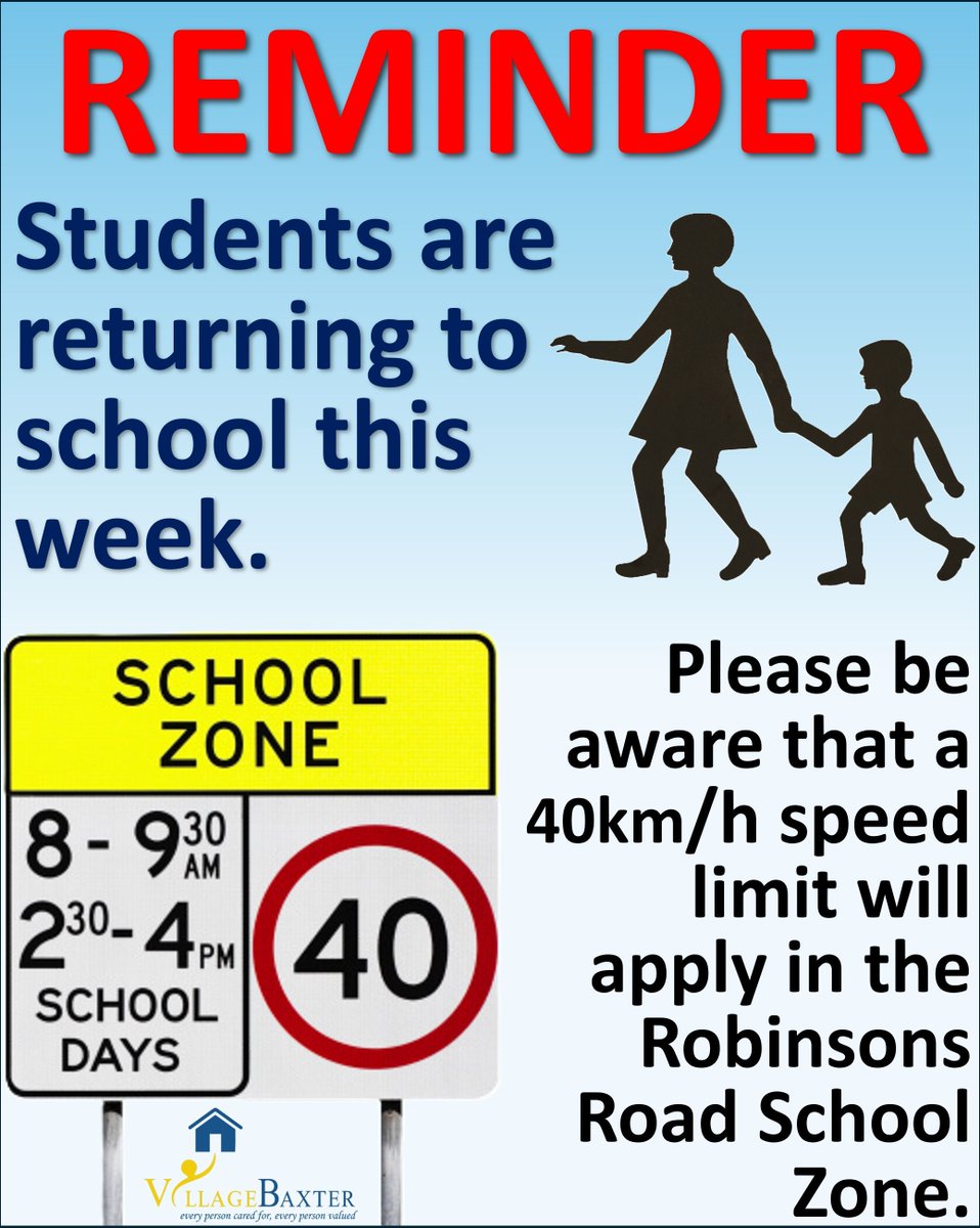 VillageBaxter's tweet photo. REMINDER: Students will be returning to school this week.  
Please be aware that a 40km/h speed limit will apply in the Robinsons Road School Zone from 8am - 9:30am, and 2:30pm - 4pm on school days. https://t.co/yPFmrx9i81