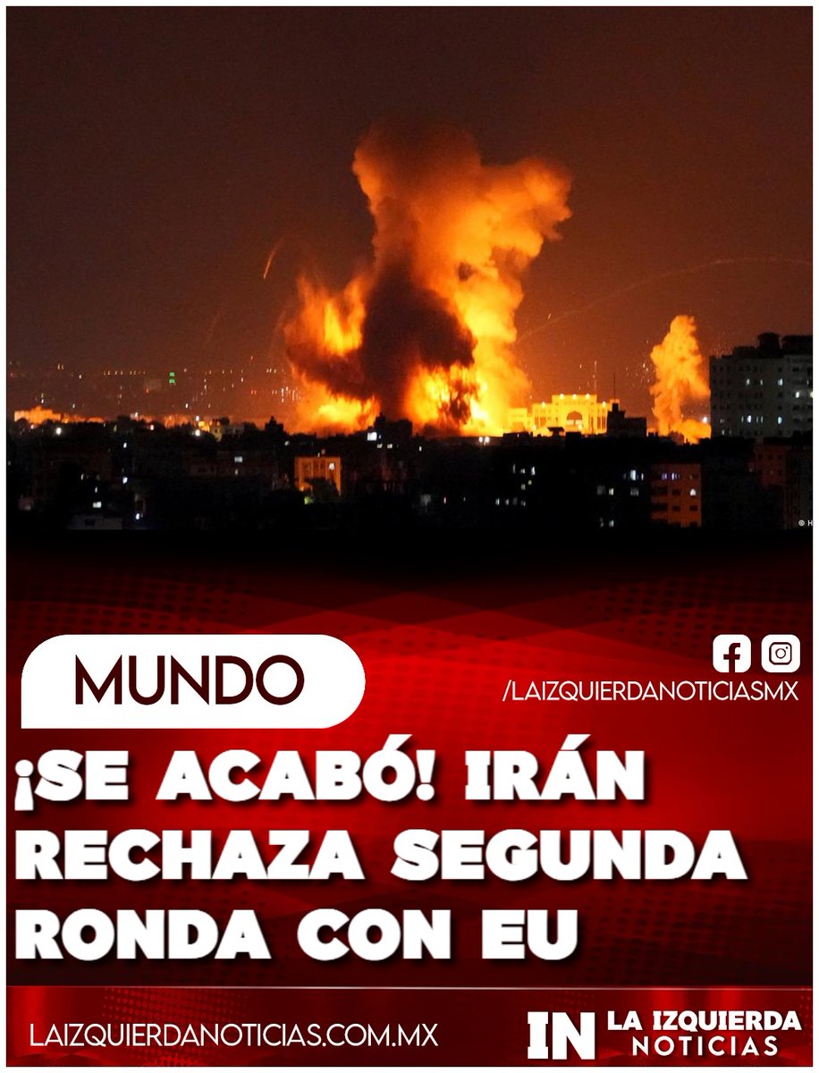 ¡SIN SALIDA! Irán rechazó participar en segunda ronda de negociaciones con EU por "exigencias excesivas". Trump anunció nueva cumbre en Pakistán pero Teherán dijo NO ROTUNDO. Washington exige entrega de uranio enriquecido y desmantelamiento nuclear sin levantar sanciones. Irán