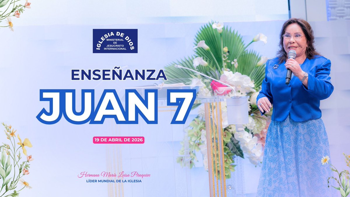 Enseñanza: Juan 7
Fecha: 19 de abril de 2026
Realizada por: Hermana María Luisa Piraquive
Iglesia de Dios Ministerial de Jesucristo Internacional.
idmji.org/ensenanza-juan…