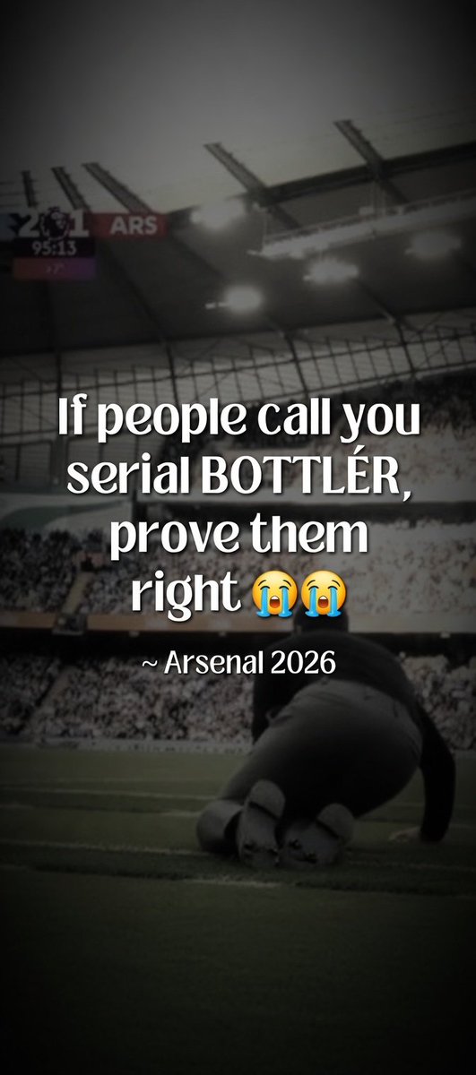 BMichaeleone's tweet photo. If people call you serial BOTTLÉR, prove them right 😭😭 

    ~ Arsenal 2026. https://t.co/Cfiu3CShsS