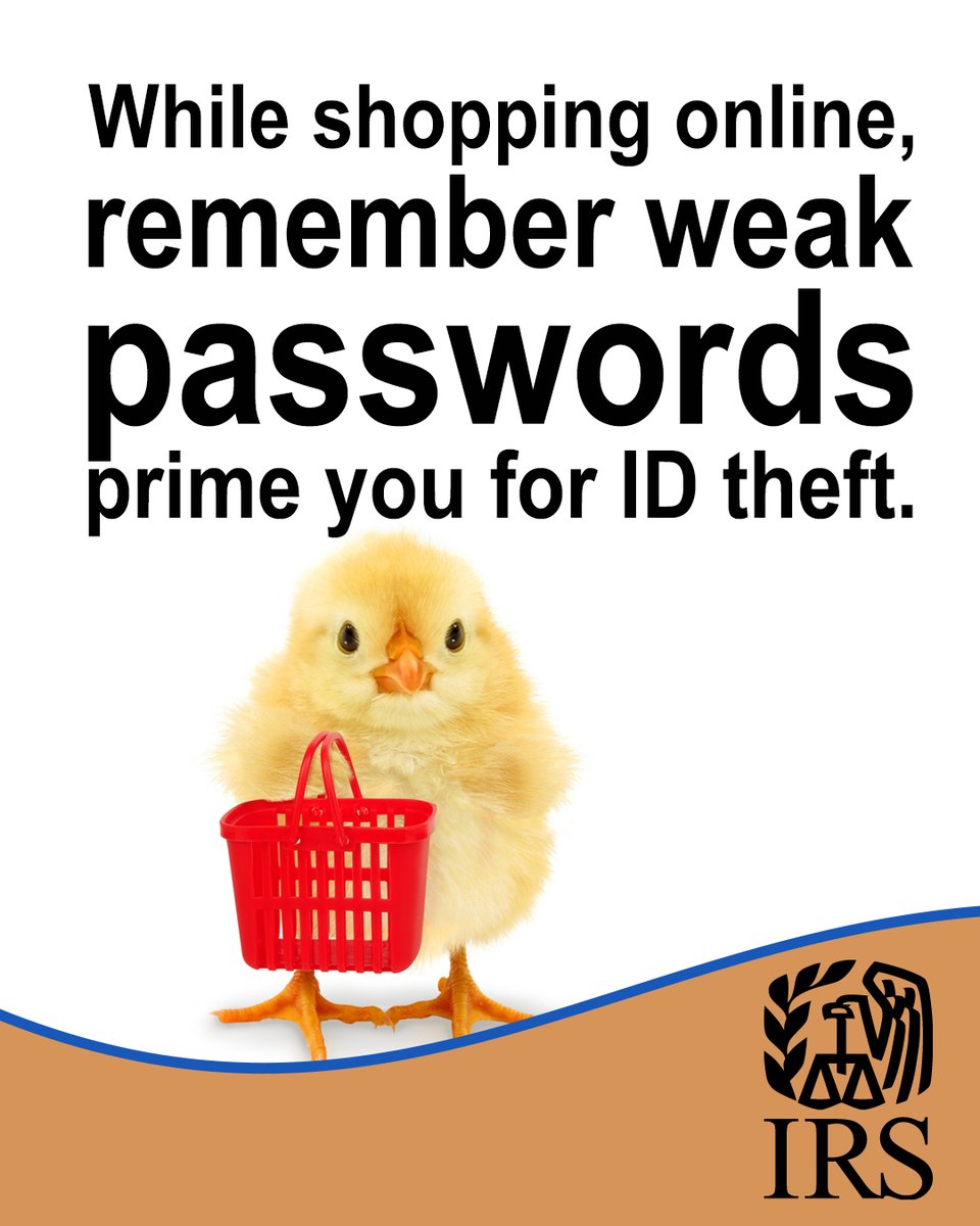 IRStaxsecurity's tweet photo. Keep your information out of the hands of identity thieves while shopping online. The #IRS reminds you to:
· Use strong, unique passwords for each account
· Enable two-factor authentication where possible
· Never re-use passwords or share passwords with anyone https://t.co/FeDfHUxLeg