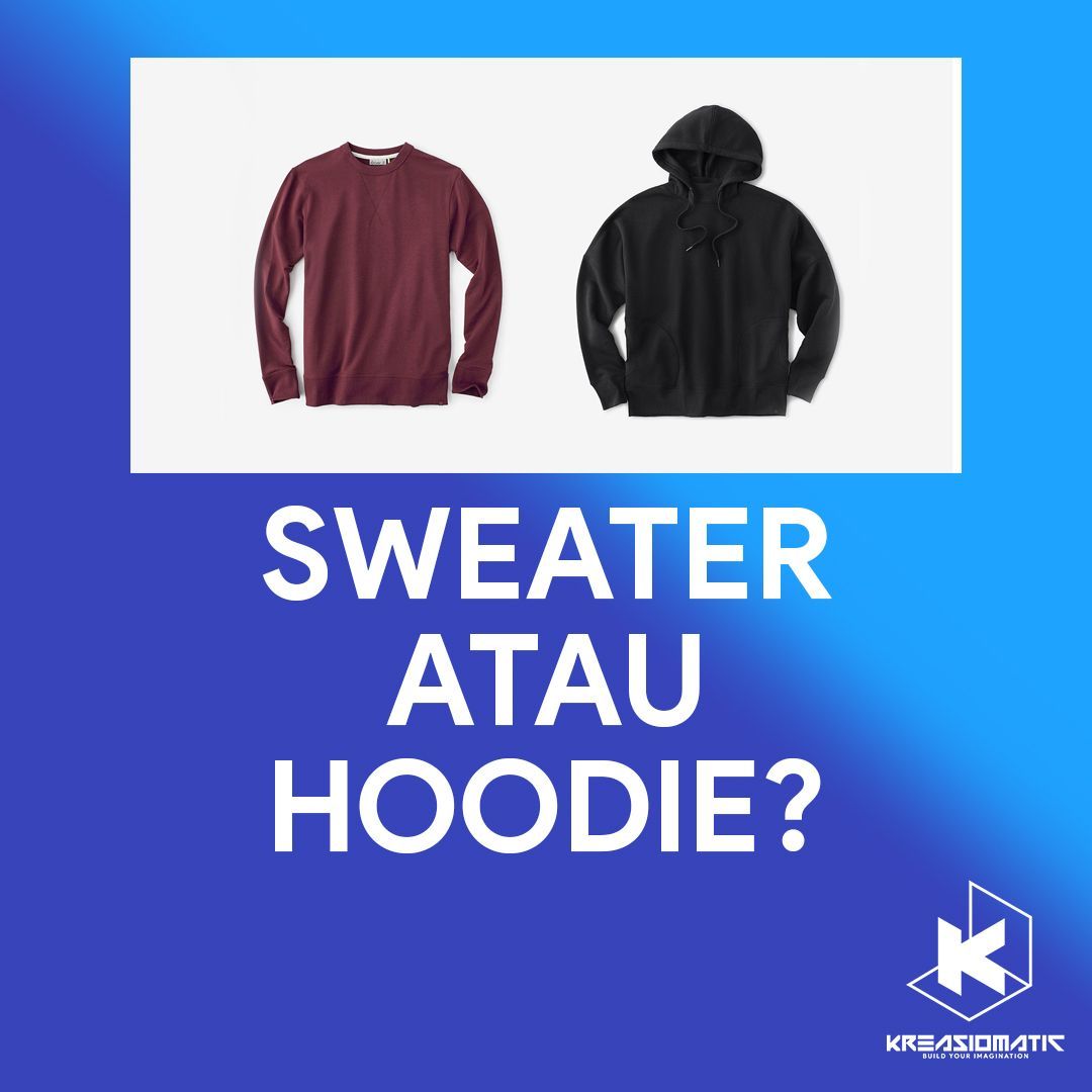 kreasiomatic's tweet image. Kalian lebih suka sweater atau hoodie? #kreasiomatic #3dprint #3dprinting #3dprinter #lithophane #boardgame #tabletopgame #prop #cosplay #videogame