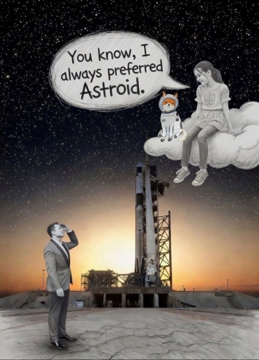 You know she always preferred $Astroid