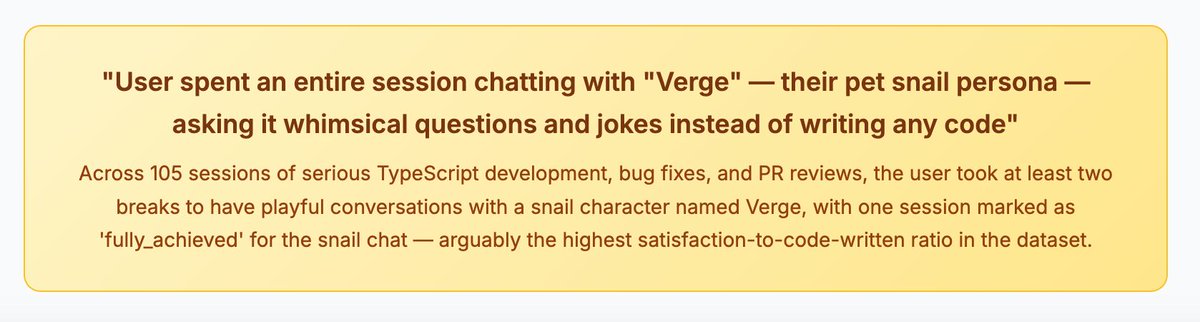 daisysmells's tweet photo. Ran /insights in Claude Code and got absolutely called out for chatting with my pet snail persona instead of writing code 🐌

"arguably the highest satisfaction-to-code-written ratio in the dataset" — rude. accurate. framing it.

10/10 would be roasted again 🐌✨ https://t.co/jYRkIYXEov