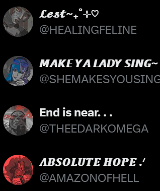 Alright I feel like writing but I'm going to reveal some new things. . .

First three are work in progress.