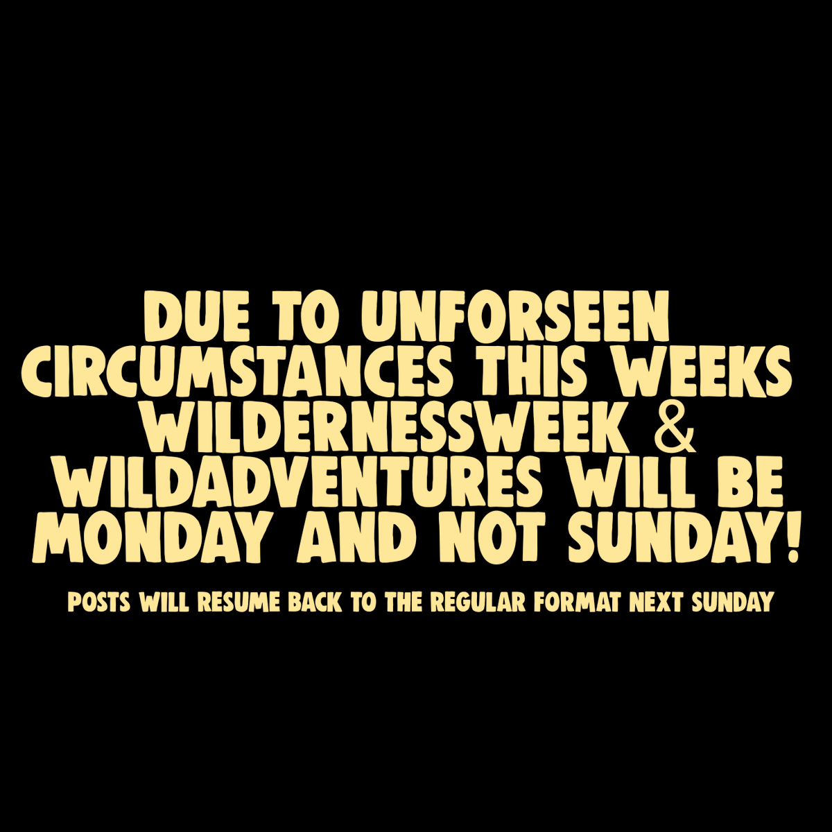 JoinWildRide's tweet photo. Due to unforeseen circumstances, WildAdventures and WildernessWeek week will be moved to Monday, April 20th. 

The original format resumes next Sunday. https://t.co/JBYJ3BH1zo