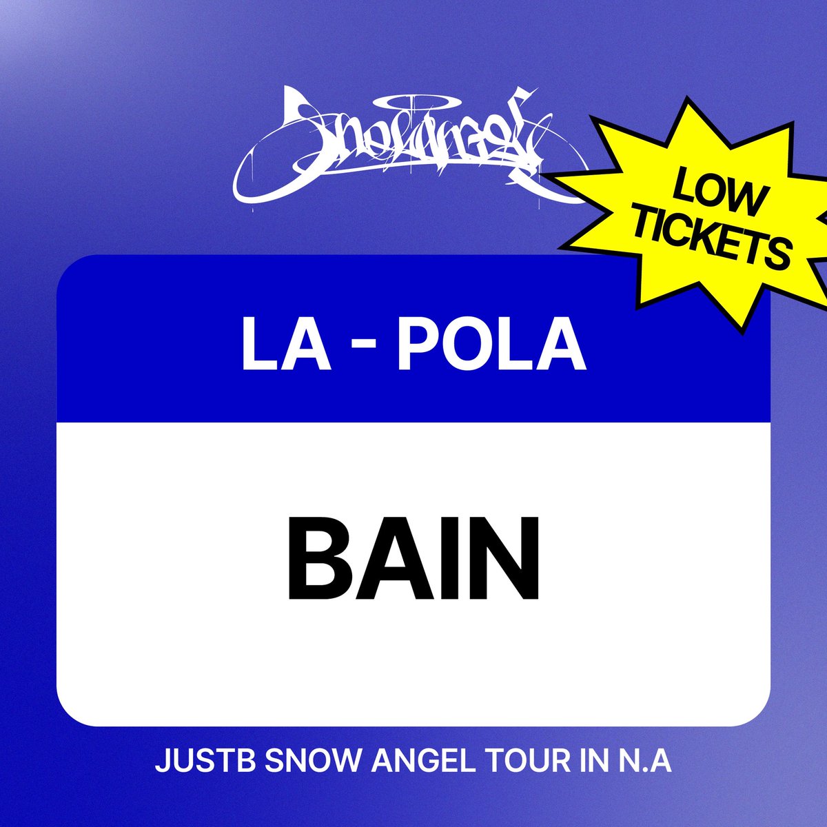 ❄️ 2026 JUSTB [SNOW ANGEL] TOUR IN N.A 

🚨LOW TICKETS REMAINING🚨

[LA] BAIN POLA TICKET 

#JUSTB #저스트비 #SNOWANGEL