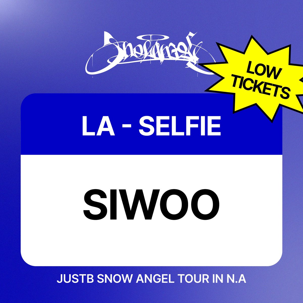 ❄️ 2026 JUSTB [SNOW ANGEL] TOUR IN N.A 

🚨LOW TICKETS REMAINING🚨

[LA] SIWOO SELFIE TICKET 

#JUSTB #저스트비 #SNOWANGEL