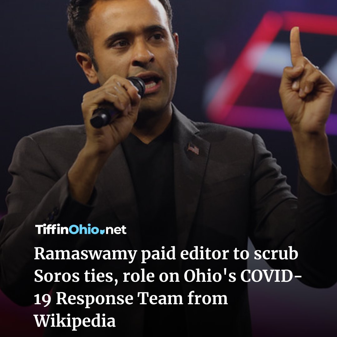 Before launching his 2024 presidential bid, Ohio gubernatorial candidate Vivek Ramaswamy paid a Wikipedia editor to remove references to his Paul &amp; Daisy Soros fellowship and his role on Ohio's COVID-19 Response Team. tiffinohio.net/posts/ramaswam…