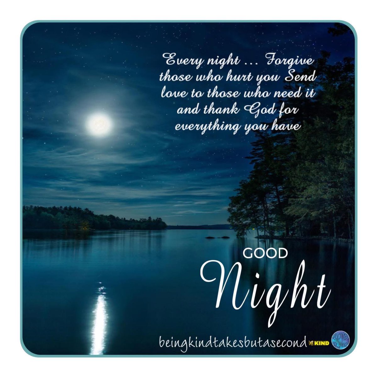 QuotesrusF's tweet image. 😘❣️ GOOD  NIGHT 😴  EVERY NIGHT ✅ … FORGIVE ✝️ LOVE ♥️ THANK 🙏🏻
Forgive those who hurt you, Send love to those who need it, and thank God for everything you have 🙋🏻‍♀️  🐝  KIND 
#night #beekind #beingkindtakesbutasecond #love #forgive #thankgod