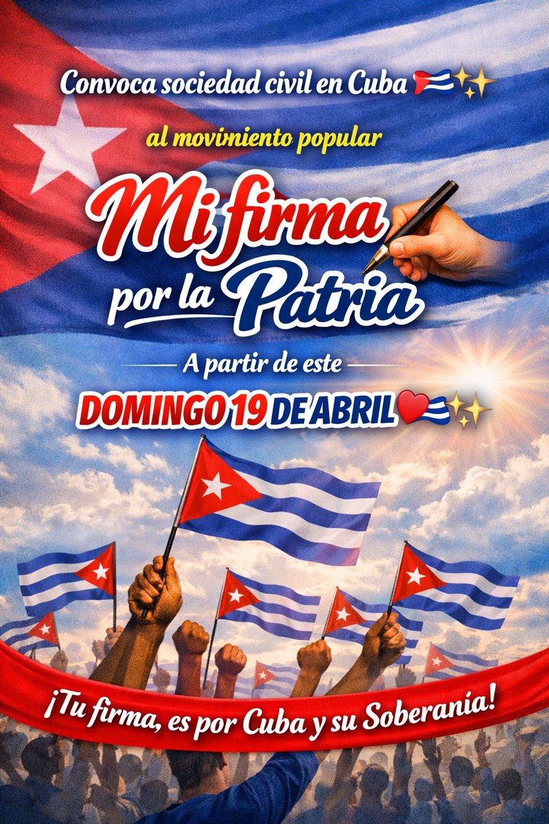 🇨🇺✨ Convoca la sociedad civil en Cuba al movimiento popular “Mi firma ✍🏻 por la Patria”.  
A partir de hoy 19 de abril, cada firma será un gesto de amor y compromiso con nuestra soberanía.  
Porque Cuba se defiende con dignidad, unidad y esperanza. ❤️🇨🇺  
#MiFirmaPorLaPatria