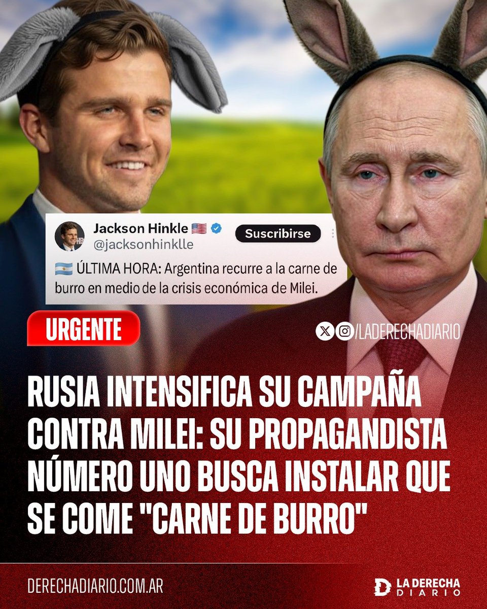 laderechadiario's tweet image. 🚨🇦🇷🇷🇺 | #URGENTE RUSIA INTENSIFICA SU CAMPAÑA CONTRA MILEI: El propagandista número uno del Kremlin, Jackson Hinkle, busca instalar la misma operación kirchnerista sobre que "por la crisis económica", los argentinos comenzaron a comer "carne de burro".