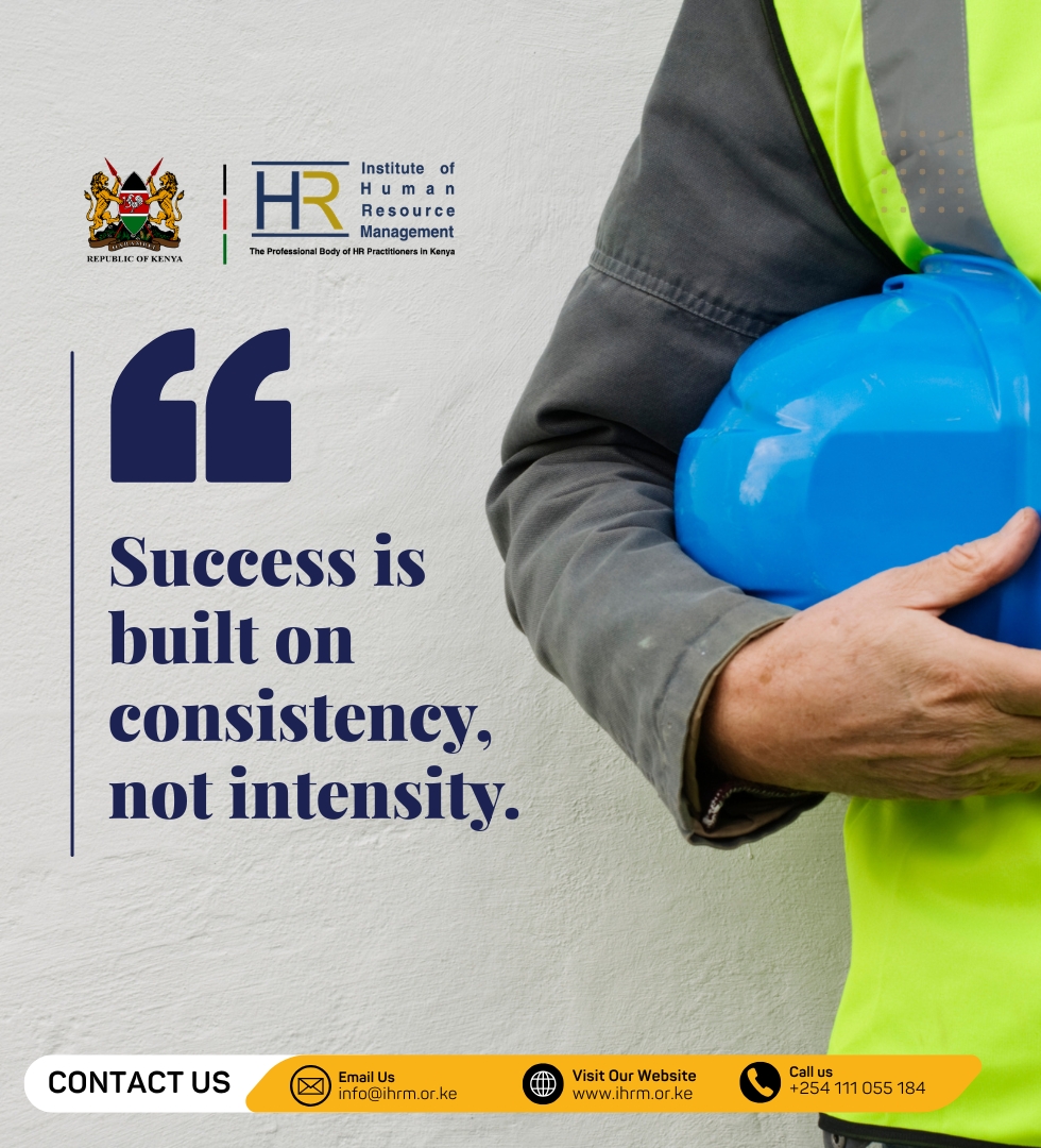 Ihrm_Kenya's tweet image. Success is built on consistency, not intensity. #MondayQuotes #IHRMKenya