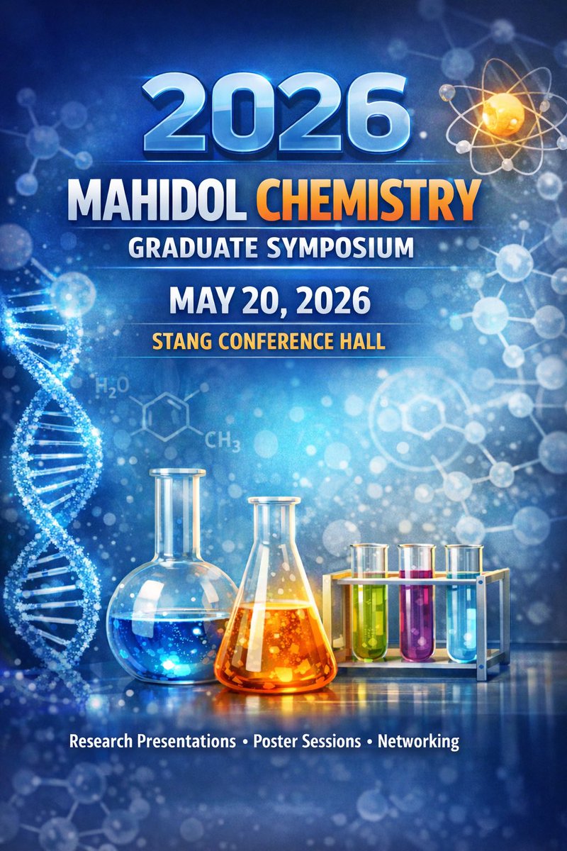 MahidolChemGrad's tweet photo. 2026 Mahidol Chemistry Graduate Symposium will be held on May 20, 2026 at Stang Conference Hall. #MahidolChemGrad https://t.co/dYylctn8lY