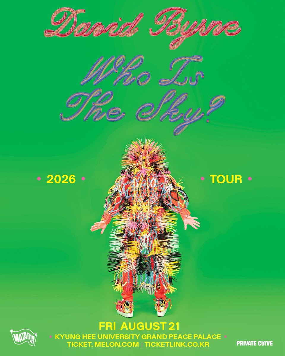 David Byrne 내한공연

일정: 2026년 8월 21일 (금) 오후 8시
장소: 경희대학교 평화의전당
가격: R석 187,000원, S석 154,000원, A석 121,000원
오픈: 4월 27일 (월) 낮 12시
예매: 멜론티켓, 티켓링크

David Byrne - Live in Korea

Dates | Aug 21 2026 (Fri) 8 PM
Venue |  Kyung Hee University