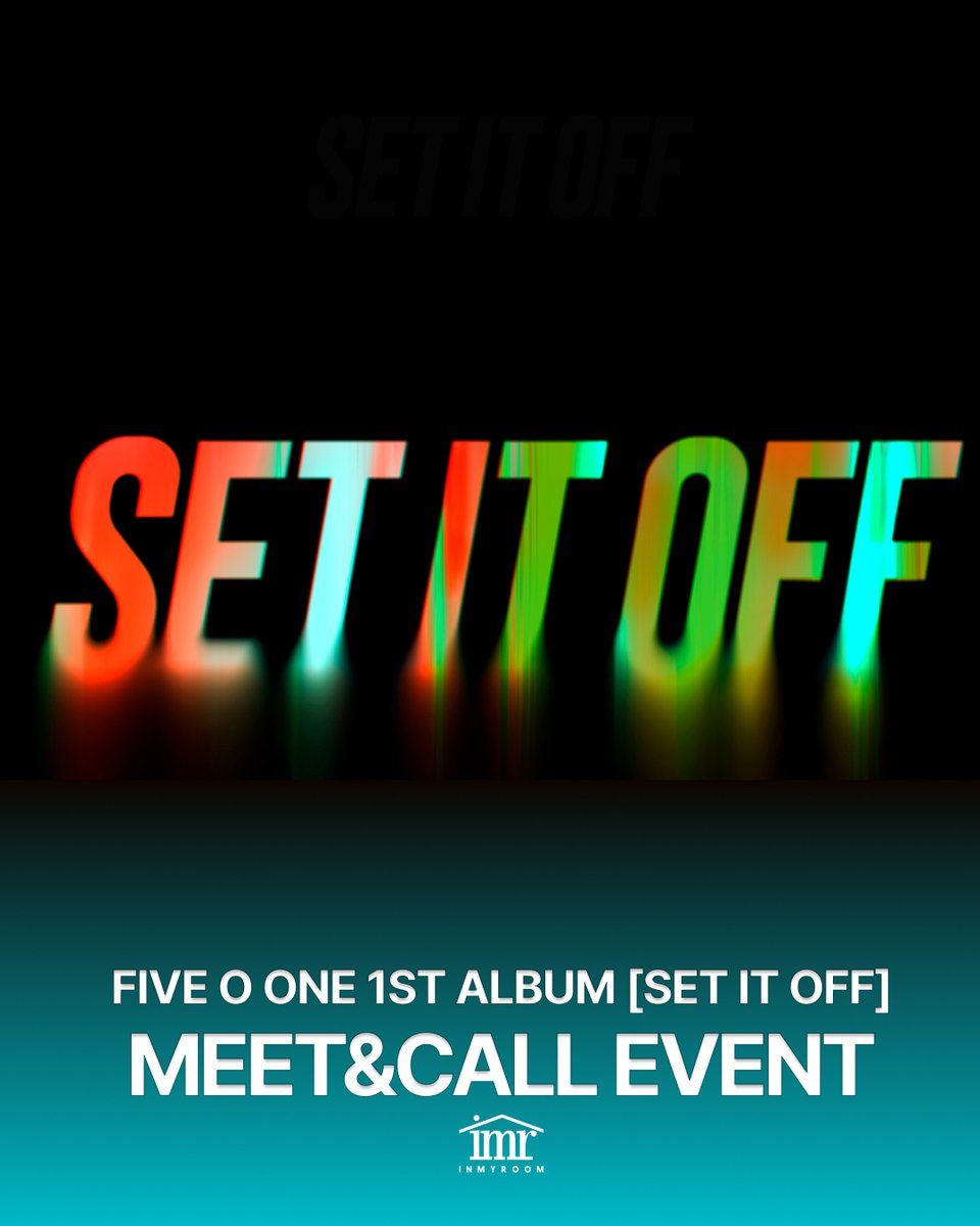FIVE O ONE 1st Album [SET IT OFF] Release Meet&amp;Call Event

⚡️응모기간

🗓2026.04.20 12:00 (KST)  ~ 2026.04.24 23:59 (KST) 

1부: 대면 팬사인회 이벤트 ▶ 당첨자 30명
2부: 1:1 비디오콜 이벤트 ▶ 각 10명

🔗KR inmyroom.co.kr/fiveoone
🔗GLOBAL global.inmyroom.co.kr/fiveoone

#FIVEOONE