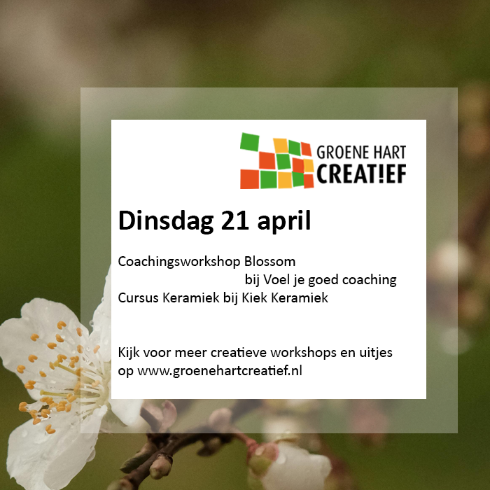 Dinsdag 21 april
13.30 uur: Creatieve coachingsworkshop Blossom bij Voel je goed coaching 
19.00 uur: Cursus Keramiek bij Kiek Keramiek
Kijk voor meer creatieve workshops en uitjes op groenehartcreatief.nl