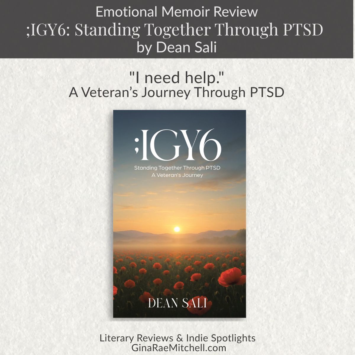 GinaRaeMitchell's tweet image. “I need help.”

;IGY6 by Dean Sali is a powerful PTSD memoir about resilience, trauma, and finding a way forward.

👉 ginaraemitchell.com/igy6-by-dean-s… 
#BookReview #PTSDawareness #Memoir @GoddessFish @tellwelltalent