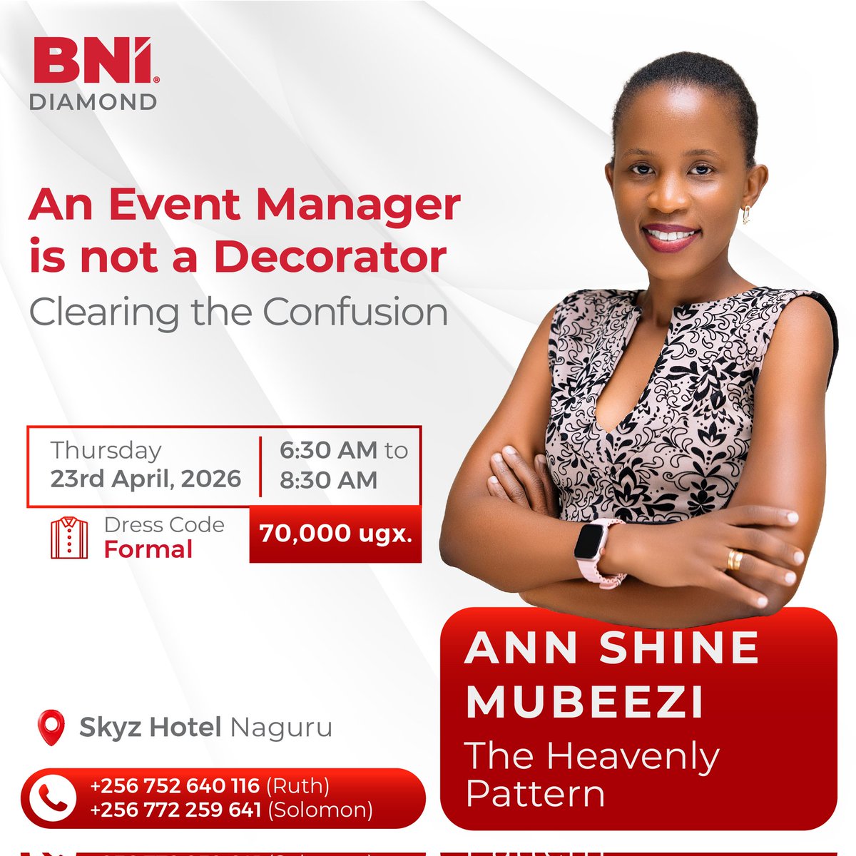 bnidiamondug's tweet image. Join us this Thursday for a Feature Presentation. 🤝

Ann Shine Mubeezi of The Heavenly Pattern presents:
“An Event Manager is not a Decorator – Clearing the Confusion.”

📅 Thursday, 23rd April 2026
🕡 6:30 AM
📍 Skyz Hotel, Naguru

See you there.

#BNIDiamond #EventPlanning