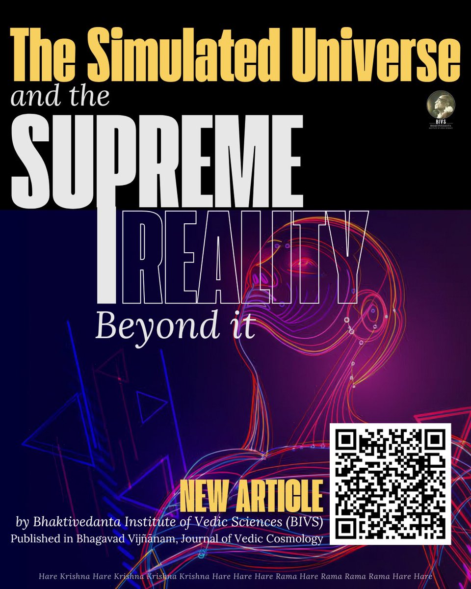 Have you ever thought that our universe can be simulated?

Read this intriguing new article on - "The Simulated Universe and The Supreme Reality Beyond It"

By H.G. Gauranga Sundar Das and Dr. Cherish Prashar, Post-Doc fellow in Japan.

Published!

Link: bivs.science/thesimulatedun…